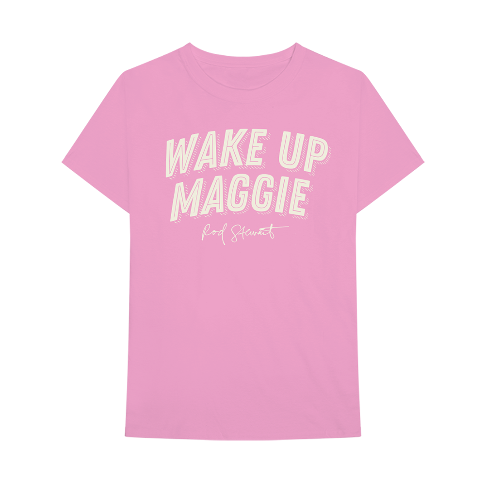 Wake Up Maggie T-Shirt