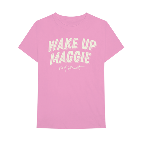Wake Up Maggie T-Shirt